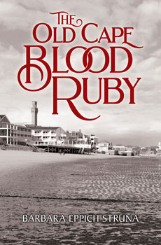 Struna Galleries of Brewster and Chatham, Cape Cod B.E. Struna Books  - Purchase this *The Old Cape Blood Ruby Online!